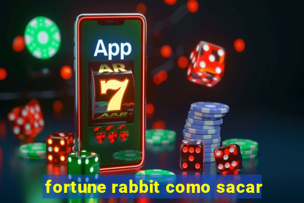 fortune rabbit como sacar